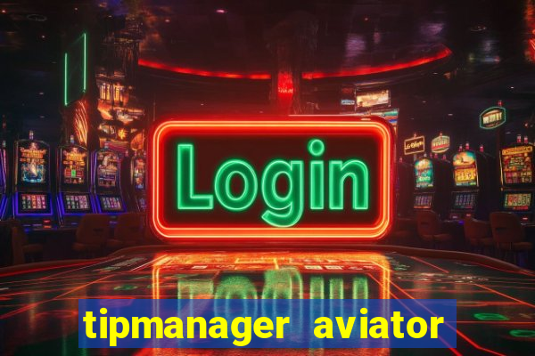 tipmanager aviator aposta 1